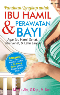 Image of Panduan lengkap untuk Ibu Hamil dan Perawatan Bayi