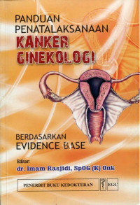 Image of Panduan penatalaksanaan kanker ginekologi berdasarkan evidence base