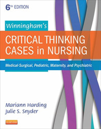 Image of Critical Thinking Cases in Nursing : Medical-Surgical, Pediatric, Maternity and Psychiatric