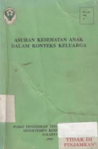 Image of Asuhan kesehatan anak dalam konteks keluarga