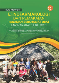 Image of Buku monograf Etnofarmakologi dan pemakaian tanaman berkhasiat obat masyarakat suku Boti