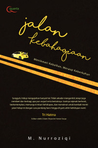 Image of Jalan Kebahagiaan : Menikmati Kebaikan, Meraup Keberkahan
