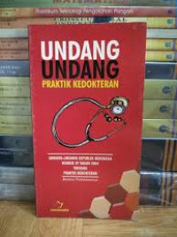 Image of Undang-Undang Republik Indonesia nomer 29 tahun 2004 tentang praktik kedokteran