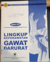 Image of Modul Inti Pendidikan Berkelanjutan Bagi Perawat: Lingkup Keperawatan Gawat Darurat