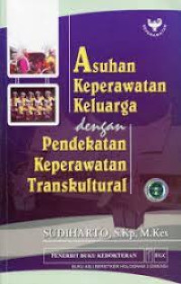Image of Asuhan keperawatan keluarga dengan pendeketan keperawatan transkultural