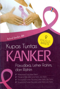 Image of Kupas tuntas kanker payudara leher rahim dan rahim