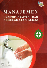 Image of Manajemen hygiene, sanitasi, dan keselamatan kerja