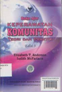 Image of Buku Ajar Keperawatan Komunitas Teori dan Praktik (ED.3)(Buku Wajib M.A. Komunitas Jurkep)