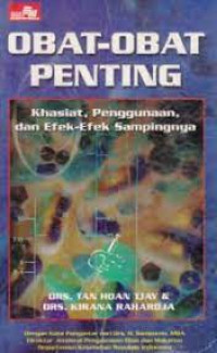 Image of Obat-obat Penting: Khasiat Penggunaan dan Efek-efek Sampingnya