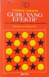 Image of Thomas Gordon Guru Yang Efektif : Cara Untuk Mengatasi Kesulitan Dalam Kelas