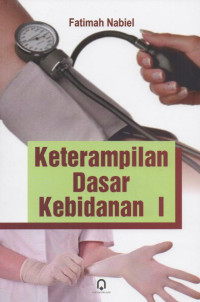 Keterampilan Dasar Kebidanan I