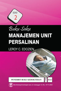 Buku Saku Manajemen Unit Persalinan {BUKU WAJIB KEBIDANAN T}