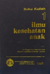 Image of Buku kumpulan kuliah ilmu kesehatan anak (Jilid 1)