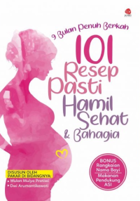 Image of 9 bulan penuh berkah : 101 resep pasti hamil sehat dan bahagia