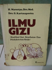 Ilmu gizi (korelasi gizi kesehatan dan produktivitas kerja)