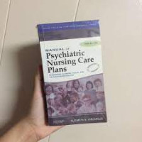 Manual of psychiatric nursing care plans : diagnosis, clinical tools, and psychopharmacology (third edition)