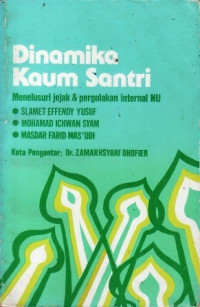 Dinamika Kaum Santri : Menelusuri Jejak & Pergolakan Internal NU