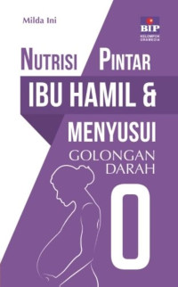 Nutrisi Pintar Ibu Hamil & Menyusui untuk Golongan Darah O
