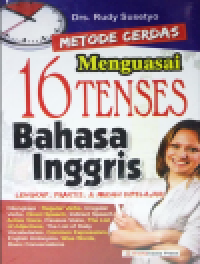 Image of Metode cerdas mengenai 16 tenses bahasa Inggris lengkap, praktis, dan mudah dipelajari