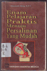 Enam Pelajaran Praktis Menuju Persalinan yang Mudah {BUKU WAJIB KEBIDANAN}
