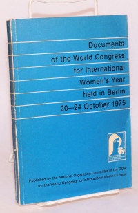 Image of Documents of the World Congress for International Womwn's Year held in Berlin 20-24 October 1975