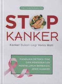 Image of Stop kanker : kanker bukan lagi vonis mati
