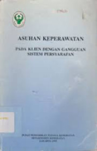 Image of Asuhan Keperawatan pada Klien dengan Gangguan Sistem Persyarafan