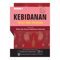 Kebidanan : Teori dan Asuhan Volume 1