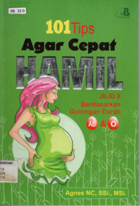 Image of 101 Tips agar cepat hamil jilid II berdasarkan golongan darah AB dan O