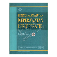 Perencanaan asuhan keperawatan perioperatif.