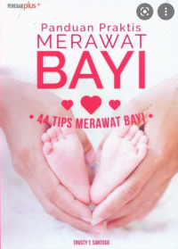 Image of Panduan praktis merawat bayi: 44 tips merawat bayi
