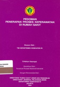 Pedoman Penerapan Proses Keperawatan di Rumah Sakit (Cet. 4)