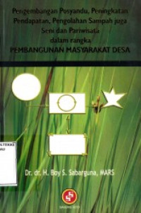 Image of Pengembangan Posyandu, Peningkatan, Pendapatan, Pengolahan Sampah Juga Seni Dan Pariwisata Dalam Rangka Pembangunan Masyarakat Desa