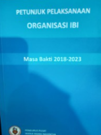 Image of Petunjuk Pelaksanaan ORGANISASI IBI (Masa Bakti 2018-2023)