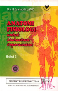 Anatomi fisiologi untuk mahasiswa keperawatan