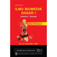 Ilmu Biomedik Dasar 1 : Anatomi Fisiologi untuk Keperawatan dan Kebidanan