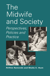 The Midwife and Society: Perspectives Policies and Practice