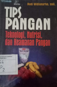 Image of Tips Pangan ( Teknologi, Nutrisi dan Keamanan Pangan )