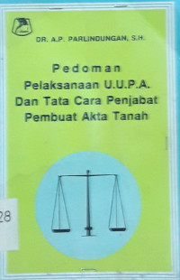 Pedoman Pelaksanaan U.U.P.A. Dan Tata Cara Penjabat Pembuat Akta Tanah