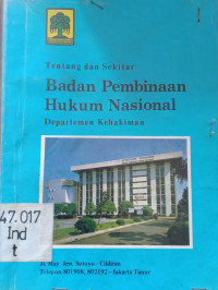 Tentang Dan Sekitar Badan Pembinaan Hukum Nasional