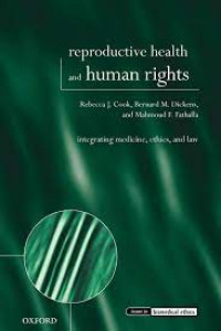 Reproductive Health and Human Rights: Integrating medicine ethics and law