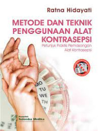 Image of Metode dan Teknik Penggunaan Alat Kontrasepsi