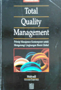 Image of Total Quality Management: prinsip manajemen kontemporer untuk mengarungi lingkungan bisnis global