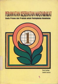 Perawatan Kesehatan Masyarakat:Suatu Proses dan Praktek untuk Peningkatan Kesehatan (Ed. 1,2)