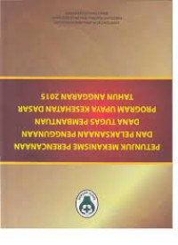 Petunjuk mekanisme perencanaan dan pelaksanaan penggunaan dana tugas pembantu program upaya kesehatan dasar tahun anggaran 2015