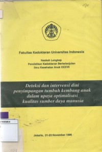 Deteksi dan Intervensi dini Penyimpangan tumbuh kembang Anak dalam upaya Optimalisasi kualitas SDM.