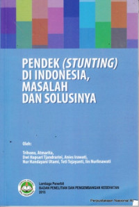 Pendek (stunting) di Indonesia masalah dan solusinya