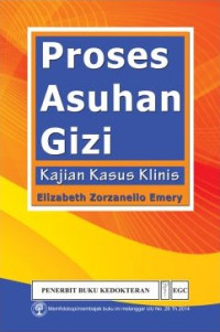 Image of Proses Asuhan Gizi kajian kasus klinis