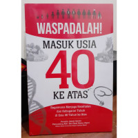 Image of Waspadalah Masuk Usia 40 Ke Atas