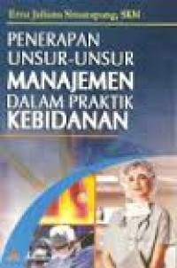 Penerapan Unsur-unsur Manajemen Dalam Praktik Kebidanan